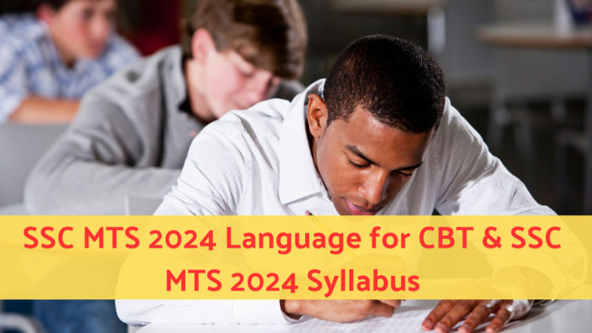 SSC MTS 2024 Language for CBT & SSC MTS 2024 Syllabus