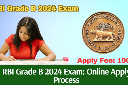 RBI Grade B 2024 Exam: Online Apply Process